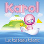 Lyrics of Le bateau blanc Karol