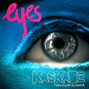 Lyrics of Eyes Kaskade