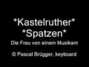 Lyrics of Die frau von einem musikant Kastelruther Spatzen