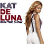 Il testo della Run the show Kat Deluna