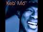 Lyrics of Slow down Keb Mo