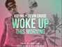 Il testo della Woke up this morning Kid Ink