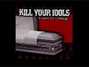Lyrics of Young at heart Kill Your Idols