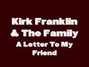 Lyrics of A letter to my friend Kirk Franklin