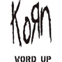 Paroles de Word up Korn