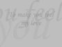 Lyrics of To make you feel my love Kris Allen