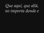 Il testo della Que aquí, que allá Kudai
