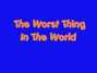 Paroles de The worst thing in the world Kunt And The Gang