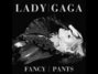 Il testo della Fancy pants Lady Gaga