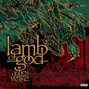Paroles de Break you Lamb Of God