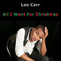 Il testo della All i want for christmas Lee Carr