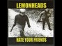 Paroles de Don't wanna Lemonheads