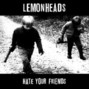 Paroles de Fed up Lemonheads