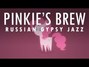 Paroles de Pinkie's brew russian gypsy jazz Lenich