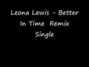 Il testo della Better in time (remix) Leona Lewis
