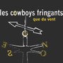 Il testo della Que du vent Les Cowboys Fringants