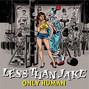 Lyrics of Only human Less Than Jake