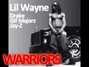 Il testo della Warrior Lil Wayne