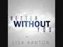 Il testo della Better without you Lisa Banton