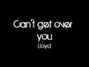 Lyrics of Can't get over you Lloyd