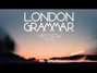 Paroles de Hey now (dot major remix) London Grammar