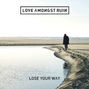 Il testo della Watch myself Love Amongst Ruin