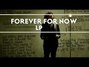 Il testo della Forever for now L.p.