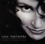 Lyrics of Don't mind me Lucy Kaplansky