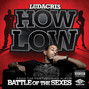Lyrics of How low Ludacris