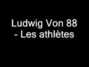 Il testo della Les athletes Ludwig Von 88