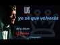 Il testo della Yo sé que volverás Luis Miguel