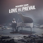 Il testo della Love will prevail Maher Zain