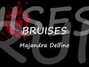 Lyrics of Bruises Majandra Delfino