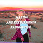 Il testo della Radioactive Marina And The Diamonds