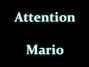 Il testo della Attention Mario