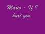 Il testo della If i hurt you Mario