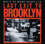 Paroles de Last exit to brooklyn Mark Knopfler