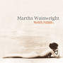 Il testo della It's over Martha Wainwright