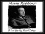 Il testo della If you see my heart today Marty Robbins