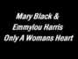 Il testo della Only a womans heart Mary Black