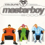 Il testo della Show me colours Masterboy