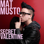 Il testo della Secret valentine Mat Musto