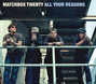 Il testo della All your reasons Matchbox Twenty