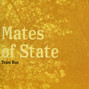 Il testo della The kissaway Mates Of State