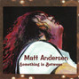 Il testo della So gone now Matt Andersen