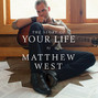 Paroles de The story of your life Matthew West