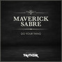 Il testo della Do your thing Maverick Sabre