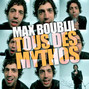Il testo della Tous des mythos Max Boublil