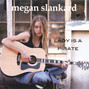 Il testo della Haven't been down Megan Slankard