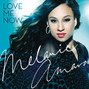Il testo della Love me now Melanie Amaro